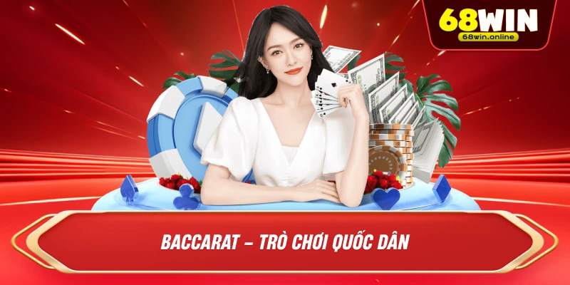 Bacarat trò chơi quốc dân