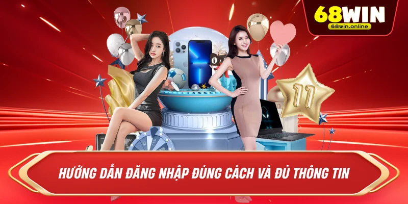 Hướng dẫn đăng nhập đúng cách và đủ thông tin