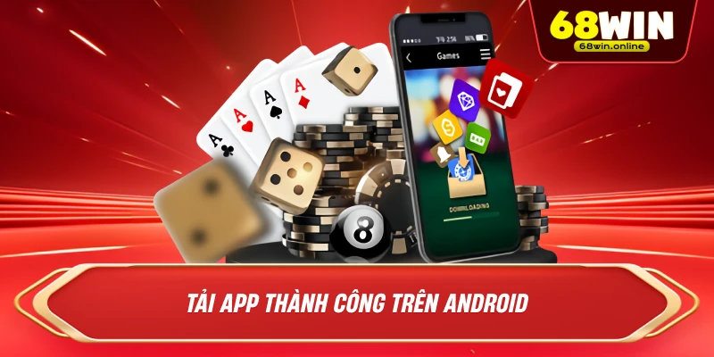 Tải App Thành Công Trên Androi